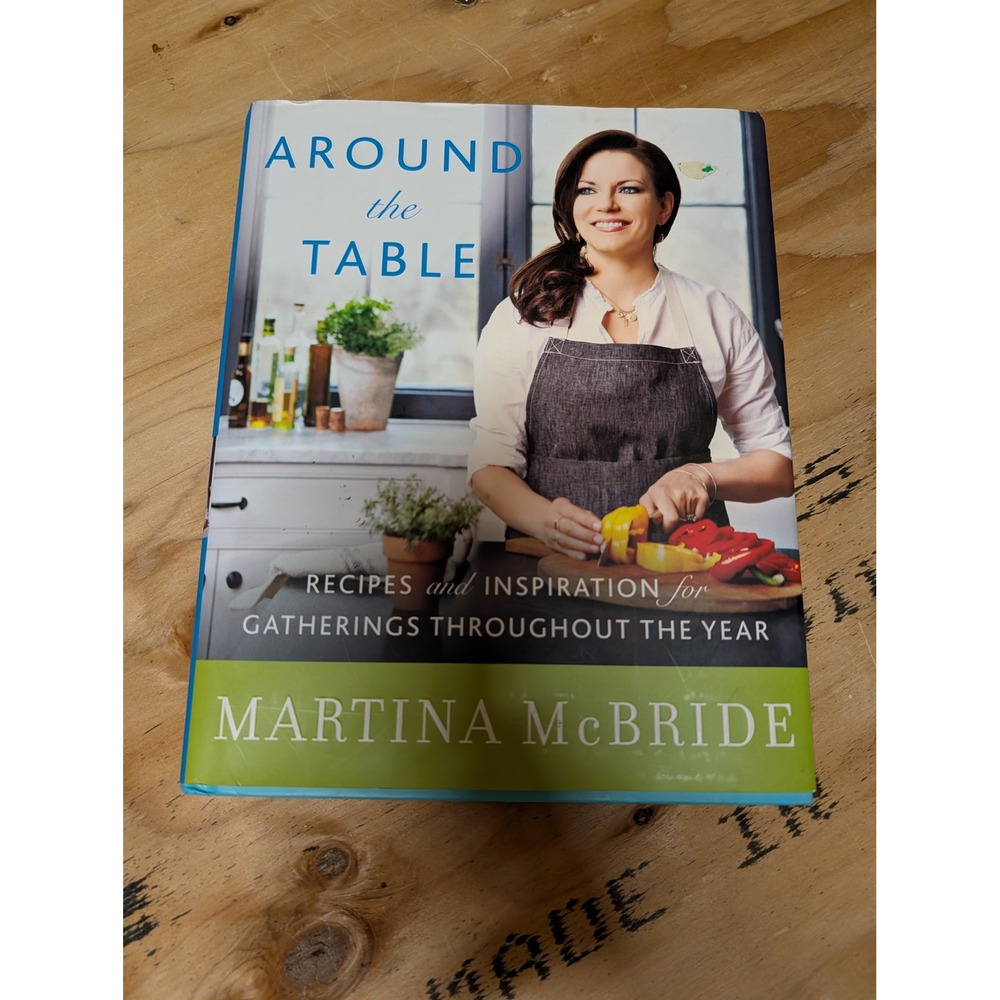 Martina McBride Around the Table Cookbook OS Blue Excellent Seasonal Recipes